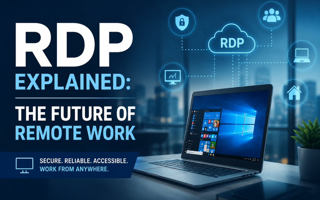 RDP Explained: The Future of Remote Work